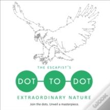 The Escapist'S Dot-To-Dot: Extraordinary Nature