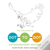 The Escapist'S Dot-To-Dot: Extraordinary Nature