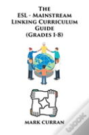 The E.S.L Mainstream Linking Curriculum Guide (Grades 1-8)