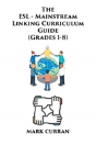 The E.S.L Mainstream Linking Curriculum Guide (Grades 1-8) - Preview