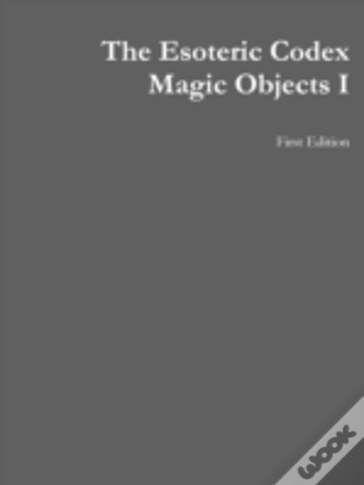 The Esoteric Codex: Magic Objects I