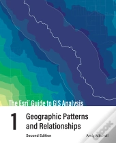 The Esri Guide To Gis Analysis, Volume 1