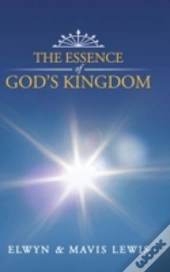 The Essence Of God'S Kingdom