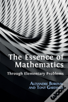 The Essence Of Mathematics Through Elementary Problems