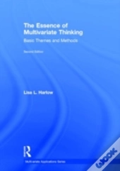 The Essence Of Multivariate Thinking