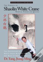 The Essence Of Shaolin White Crane