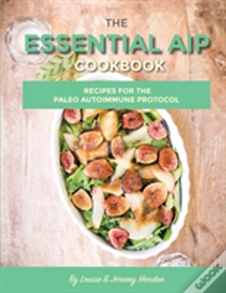 Capa do artigo The Essential Aip Cookbook: 115+ Recipes For The Paleo Autoimmune Protocol Diet
