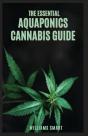 The Essential Aquaponics Cannabis Guide - Preview