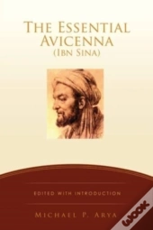 The Essential Avicenna  Ibn Sina : Edite
