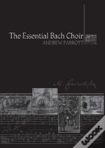 The Essential Bach Choir