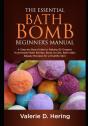 The Essential Bath Bomb Beginner'S Manual - Preview