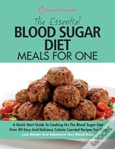 The Essential Blood Sugar Diet Meals For One