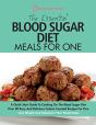 The Essential Blood Sugar Diet Meals For One - Preview