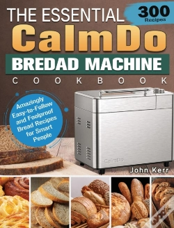 Capa do artigo The Essential Calmdo Bread Machine Cookbook