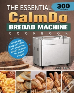 Capa do artigo The Essential Calmdo Bread Machine Cookbook