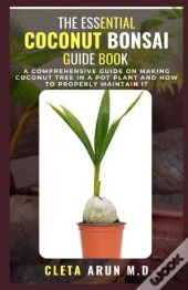 The Essential Coconut Bonsai Guide Book