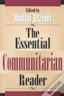 The Essential Communitarian Reader