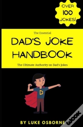 The Essential Dad'S Joke Handbook