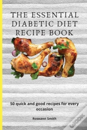 The Essential Diabetic Diet Recipe Book