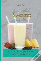 The Essential Diabetic Recipe Book