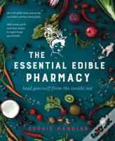 The Essential Edible Pharmacy