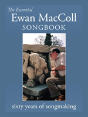 The Essential Ewan Maccoll Songbook - Preview