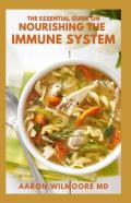 The Essential Guide On Nourishing The Immune System