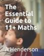 The Essential Guide To 11 + Maths - Preview