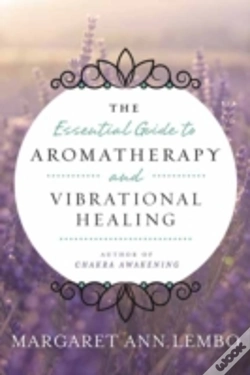 Capa do artigo The Essential Guide To Aromatherapy And Vibrational Healing