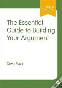 Capa do artigo The Essential Guide To Building Your Argument