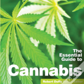 The Essential Guide To Cannabis