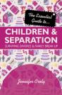 The Essential Guide To Children And Separation - Preview