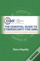 The Essential Guide To Cybersecurity For Smbs