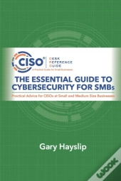 The Essential Guide To Cybersecurity For Smbs