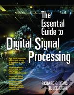 The Essential Guide To Digital Signal Processing