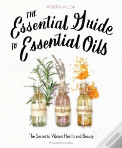 Capa do artigo The Essential Guide To Essential Oils