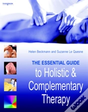 Capa do artigo The Essential Guide To Holistic And Complementary Therapy