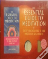 The Essential Guide To Meditation