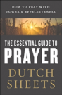The Essential Guide To Prayer Â€“ How To Pray With Power And Effectiveness - Preview