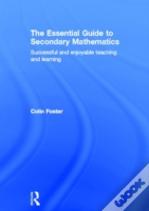 The Essential Guide To Secondary Mathematics