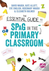 The Essential Guide To Spag In The Primary Classroom