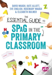The Essential Guide To Spag In The Primary Classroom