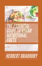 The Essential Guide To Vegan Nuritional Facts - Preview