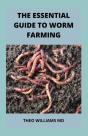 The Essential Guide To Worm Farming - Preview