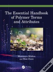 The Essential Handbook Of Polymer Terms And Attributes
