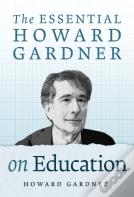 The Essential Howard Gardner On Education