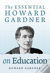 Capa do artigo The Essential Howard Gardner On Education