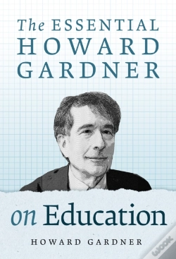 Capa do artigo The Essential Howard Gardner On Education