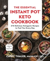 The Essential Instant Pot Keto Cookbook