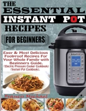 The Essential Instant Pot Recipes For Be